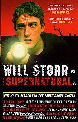 Will Storr Vs. The Supernatural: One mans search for the truth about ghosts